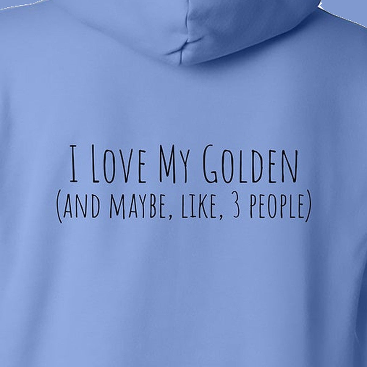Hoodie, Love My Golden, Blue, saying close-up