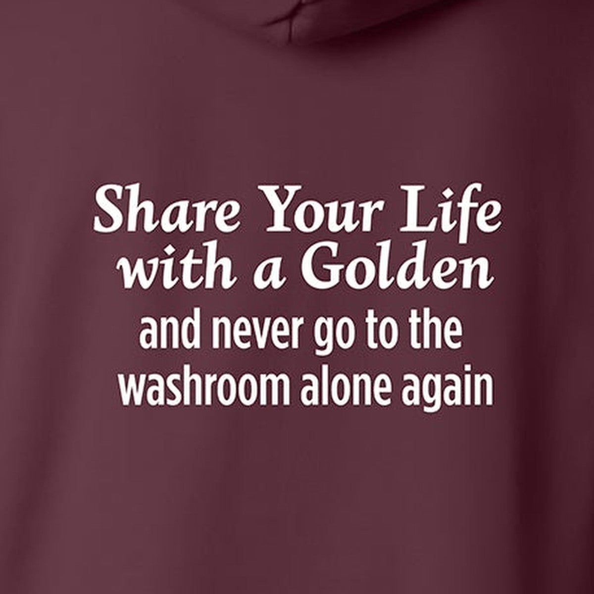 Hoodie, Share Your Life, Maroon, saying close-up