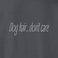Sweatshirt, Dog Hair, Grey, saying close-up