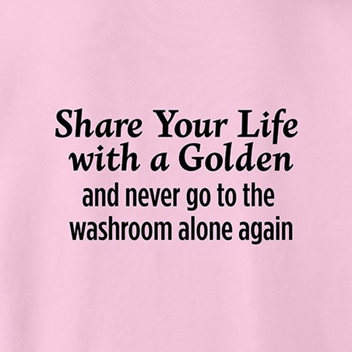 Sweatshirt, Share Your Life, Pink, saying close-up