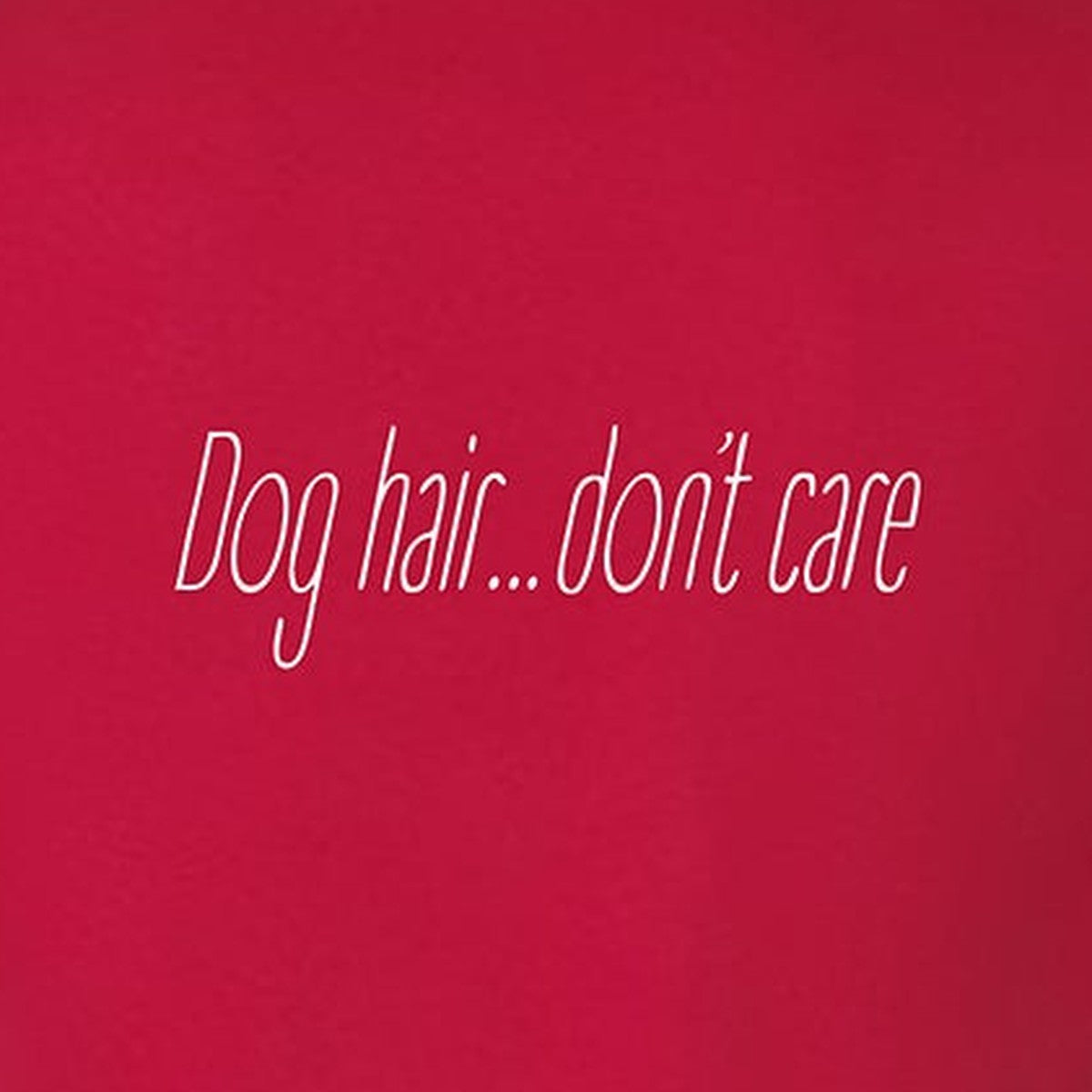 Tee, Dog Hair, Red, saying close-up