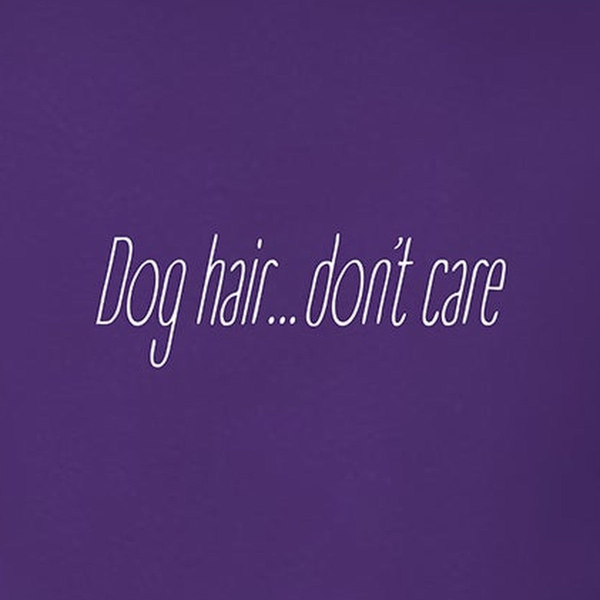 Tee, Dog Hair, Purple, saying close-up